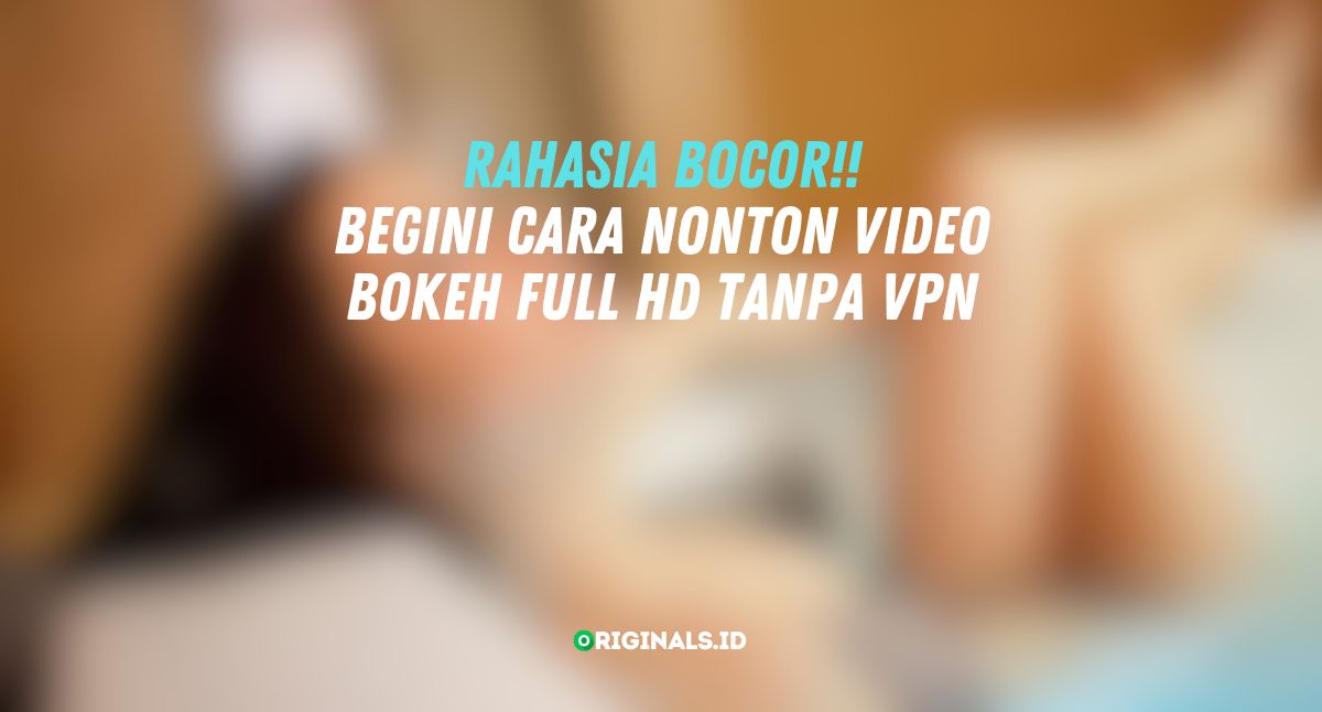 Terungkap: Cara Nonton Video Bokeh Full HD Tanpa VPN di Yandex Com!