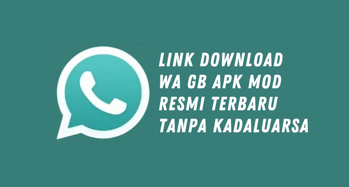 Link Download WA GB Resmi Terbaru 2023 Tanpa Kadaluarsa