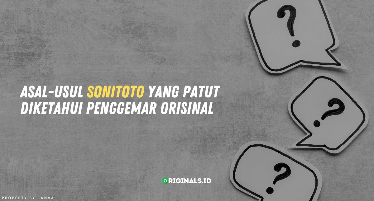 Asal-usul Sonitoto yang Patut Diketahui Penggemar Orisinal